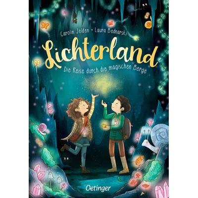 Lichterland 2. Die Reise durch die magischen Berge, Gebundene Ausgabe von Carolin Jelden, Verlag Friedrich Oetinger GmbH, 978-3-7512-0624-2
