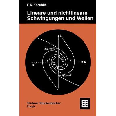 Lineare und nichtlineare Schwingungen und Wellen, Taschenbuch von Fritz K. Kneubühl, Vieweg & Teubner, 978-3-519-03227-4