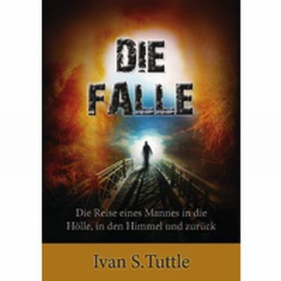 Die Falle, Taschenbuch von Ivan S. Tuttle, Grain Press Verlag GmbH, 978-3-944794-37-2