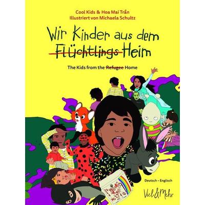 Wir Kinder aus dem (Flüchtlings)Heim, Taschenbuch von , Viel & Mehr, 978-3-945596-12-8