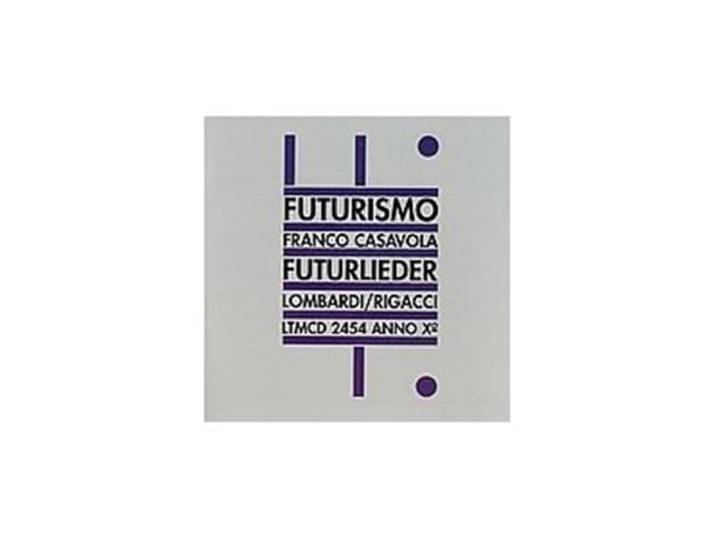 Franco Casavola - Futurlieder