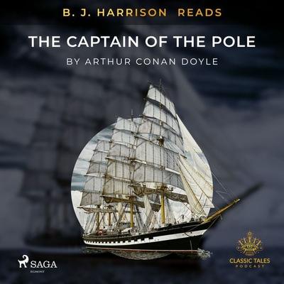 B. J. Harrison Reads The Captain of the Pole Star - Arthur Conan Doyle, Audio, 9788726573497