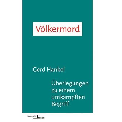 Völkermord, Taschenbuch von Gerd Hankel, Hamburger Edition, HIS, 978-3-9872200-8-1