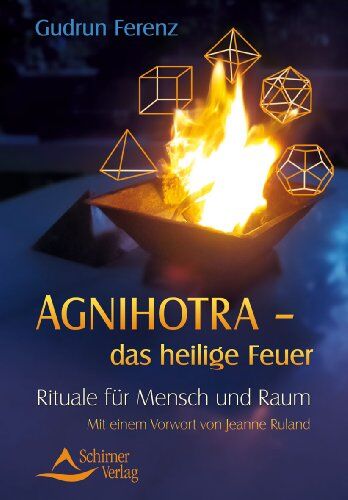 Gudrun Ferenz - Agnihotra das heilige Feuer: Rituale für Mensch und Raum - mit einem Vorwort von Jeanne Ruland - Preis vom 16.10.2026 11:41:07 h