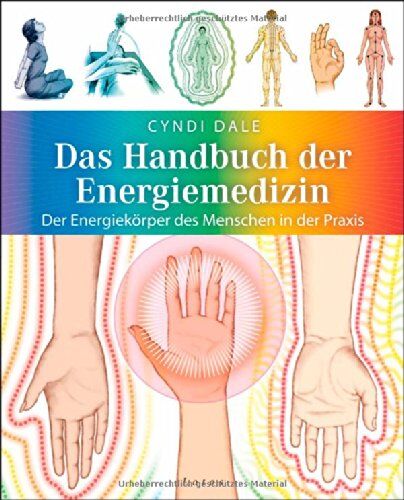 Cyndi Dale - Das Handbuch der Energiemedizin: Der Energiekörper des Menschen in der Praxis - Preis vom 19.10.2026 19:33:35 h