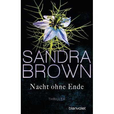 Nacht ohne Ende, Taschenbuch von Sandra Brown, Blanvalet, 978-3-7341-0464-0