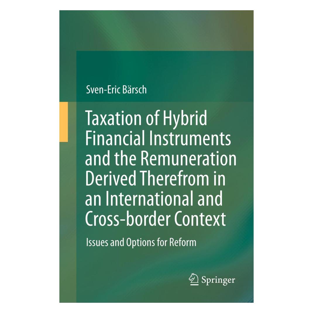 Springer Taxation of Hybrid Financial Instruments and the Remuneration Derived Therefrom in an International (Englisch, Softcover, Sven-Eric Bärsch) (55591921)
