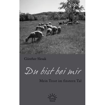 Du bist bei mir, Taschenbuch von Günther Slesak, Verlag Linea, 978-3-939075-72-1