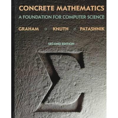 Concrete Mathematics, Gebundene Ausgabe von Ronald Graham,Donald Knuth,Oren Patashnik, Pearson Education, 978-0-201-55802-9