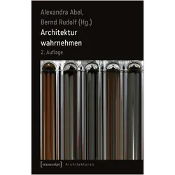 Architektur wahrnehmen, Fachbücher von Bernd Rudolf, Alexandra Abel