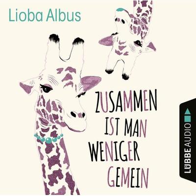 Zusammen ist man weniger gemein - Lioba Albus, Audio, 9783754006047
