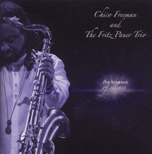 Chico Freeman - Essence of Silence - Preis vom 11.10.2026 03:10:56 h
