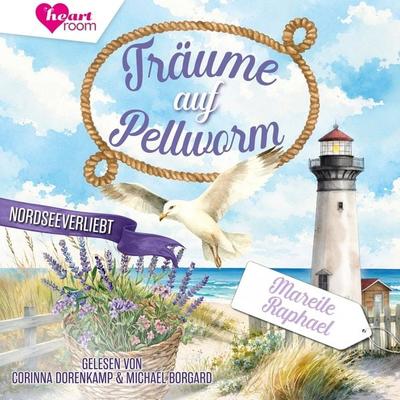 Träume auf Pellworm - Mareile Raphael, Audio, 9783961025718