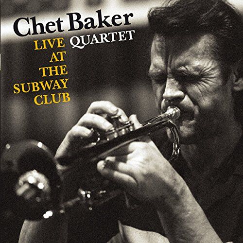 Chet Quartet Baker - Live at the Subway Club - Preis vom 09.10.2026 07:28:09 h