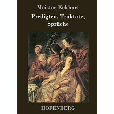 Predigten, Traktate, Sprüche, Gebundene Ausgabe von Meister Eckhart, Hofenberg, 978-3-8430-2867-7