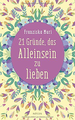 Franziska Muri - 21 Gründe, das Alleinsein zu lieben - Preis vom 09.10.2026 07:28:09 h