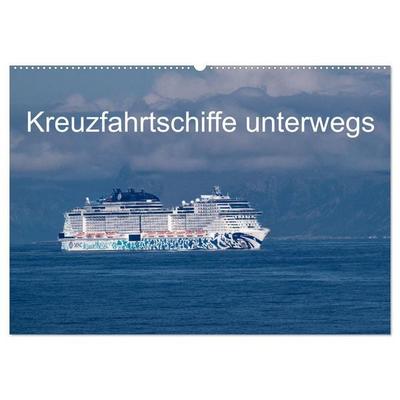 Kreuzfahrtschiffe unterwegs (Wandkalender 2026 DIN A2 quer), CALVENDO Monatskalender