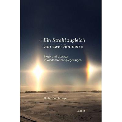 »Ein Strahl zugleich von zwei Sonnen ...« -