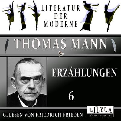 Erzählungen 6 - Thomas Mann, Audio, 9783988526335