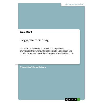 Biographieforschung, Taschenbuch von Sonja Deml, GRIN, 978-3-640-59101-5