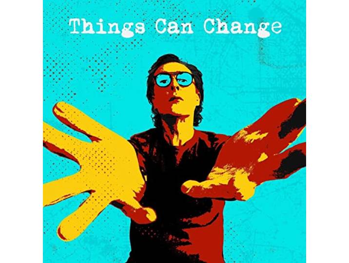 Things Can Change