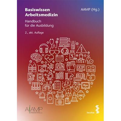 Basiswissen Arbeitsmedizin, Taschenbuch von , Facultas, 978-3-7089-2383-3
