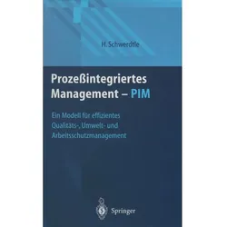 Prozessintegriertes Management - PIM, Fachbücher von Hartwig Schwerdtle