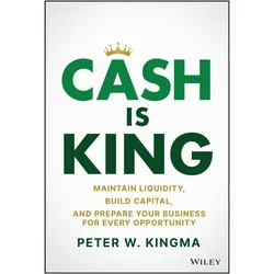 Cash Is King, Fachbücher von Peter W. Kingma