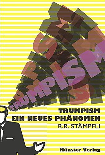Regula Stämpfli - Trumpism: Ein Phänomen verändert die Welt - Preis vom 13.10.2026 19:28:25 h