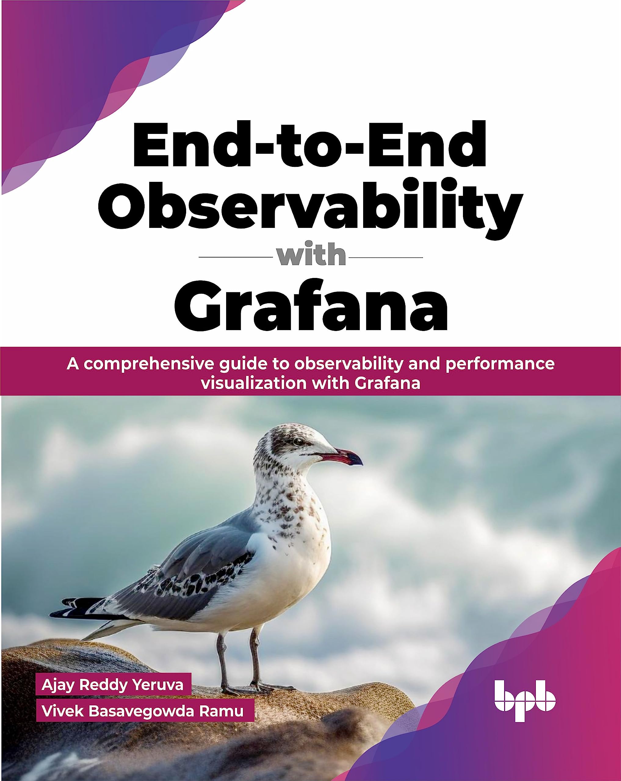 Ajay Reddy Yeruva - End-to-End Observability with Grafana: A comprehensive guide to observability and performance visualization with Grafana (English Edition) - Preis vom 09.10.2026 07:28:09 h
