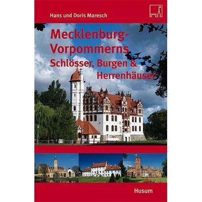 Mecklenburg-Vorpommerns Schlösser, Burgen & Herrenhäuser, Taschenbuch von Hans Maresch,Doris Maresch, Husum Druck- und Verlagsgesellschaft,
