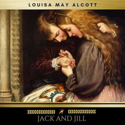 Jack and Jill - Louisa May Alcott, Audio, 9782291043003