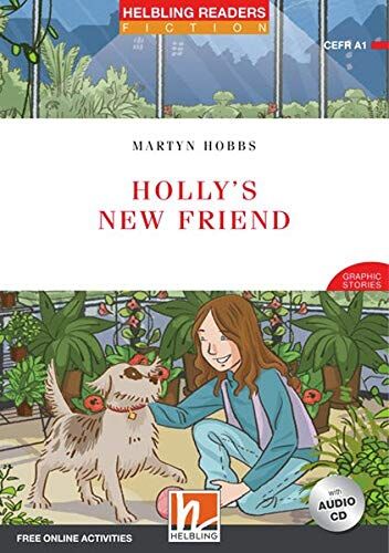 Martyn Hobbs - Holly's New Friend, mit 1 Audio-CD: Helbling Readers Red Series / Level 1 (A1) (Helbling Readers Fiction) - Preis vom 04.10.2026 03:51:26 h