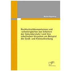 Rechtschreibkompetenzen und -schwierigkeiten von Schülern der Sekundarstufe I und ihre schulischen U, Schulbücher von Martina Nagenborg