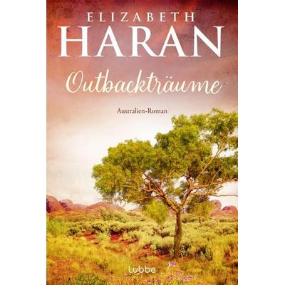 Outbackträume, Taschenbuch von Elizabeth Haran, Lübbe, 978-3-404-19638-8