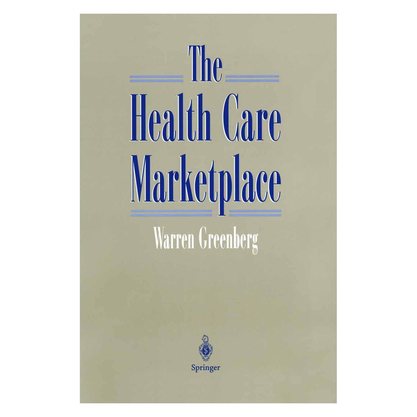 Springer The Health Care Marketplace (Englisch, Warren Greenberg) (55531149)
