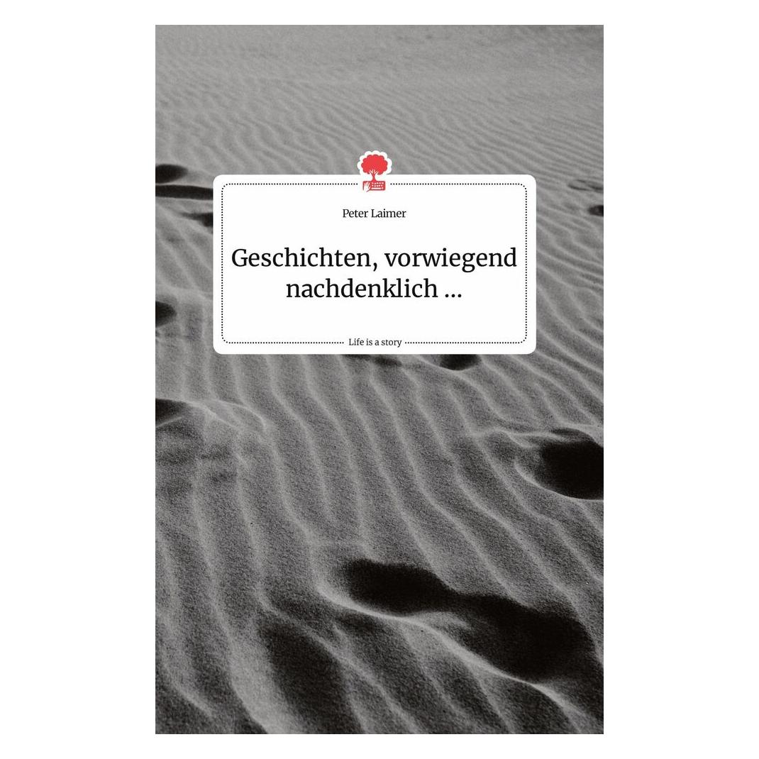 Bod Laimer:Geschichten, vorwiegend nachdenk (Deutsch, Hardcover, Peter Laimer) (9783710803505)