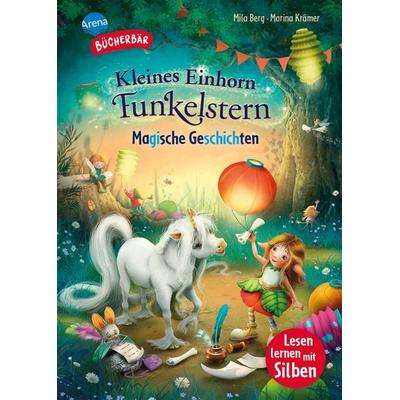 Kleines Einhorn Funkelstern. Magische Geschichten, Gebundene Ausgabe von Mila Berg, Arena, 978-3-401-72146-0