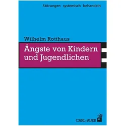 Ängste von Kindern und Jugendlichen, Ratgeber von Wilhelm Rotthaus