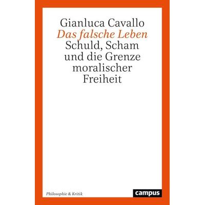 Das falsche Leben, Taschenbuch von Gianluca Cavallo, Campus, 978-3-593-51986-9