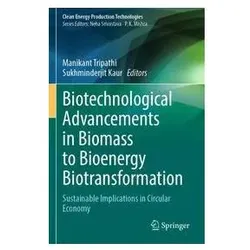 Biotechnological Advancements in Biomass to Bioenergy Biotransformation, Fachbücher von Manikant Tripathi, Sukhminderjit Kaur