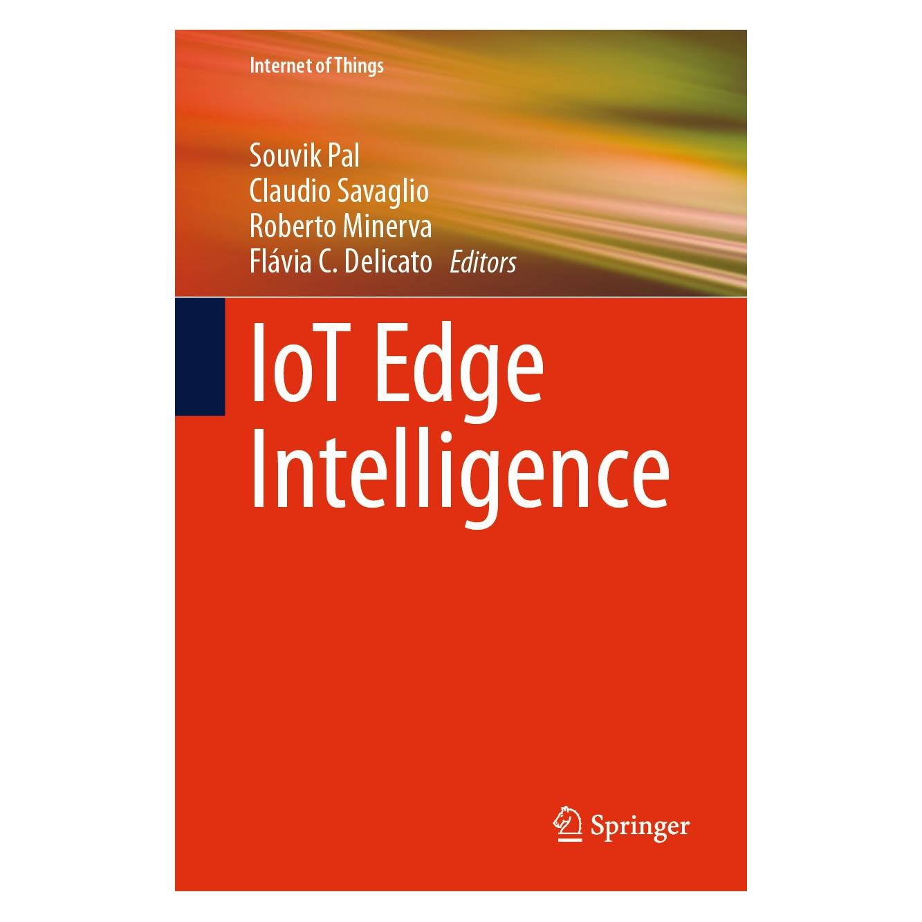 Springer IoT Edge Intelligence (Englisch, Hardcover, Claudio Savaglio, Flávia C. Delicato, Roberto Minerva, Souvik Pal) (9783031583872)