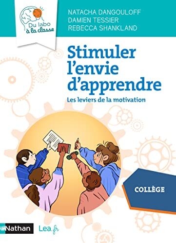 Rebecca Shankland - Stimuler l'envie d'apprendre : les leviers de la motivation : collège - Preis vom 19.10.2026 19:33:35 h