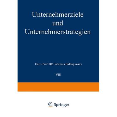 Unternehmerziele und Unternehmerstrategien, Taschenbuch von Johannes Bidlingmaier, Betriebswirtschaftlicher Verlag Gabler, 978-3-409-32252-2