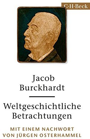 Jacob Burckhardt - Weltgeschichtliche Betrachtungen - Preis vom 09.10.2026 07:28:09 h