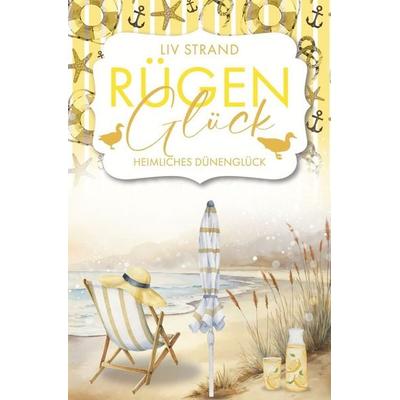 RügenGlück – Heimliches Dünenglück, Taschenbuch von Liv Strand, Tolino media, 978-3-695-66882-3