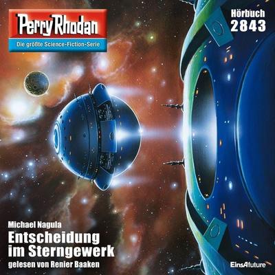 Perry Rhodan 2843: Entscheidung im Sterngewerk - Michael Nagula, Audio, 4057664022493