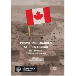Promoting Canadian Studies Abroad, Fachbücher von Stephen Brooks