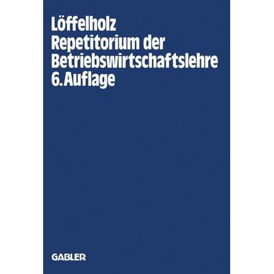 Repetitorium der Betriebswirtschaftslehre, Taschenbuch von , Betriebswirtschaftlicher Verlag Gabler, 978-3-322-96591-2