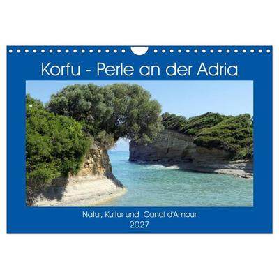 Korfu - Perle an der Adria. Natur, Kultur und Canal D'Amour (Wandkalender 2027 DIN A4 quer), CALVENDO Monatskalender
